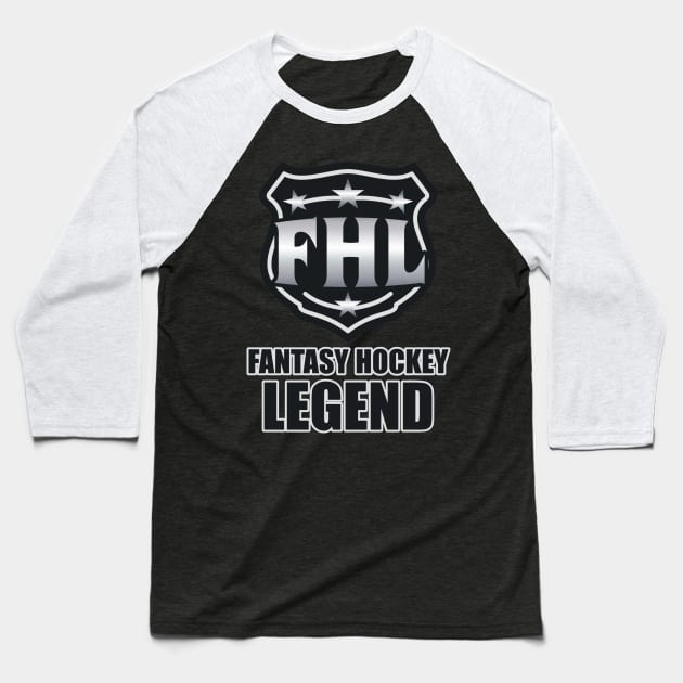 FHL: Fantasy Hockey Legend Baseball T-Shirt by FantasySportsSpot